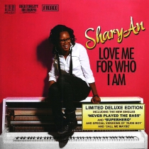 Shary-Ann - Love me for who I am (deluxe version)