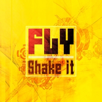 Fly - Shake it