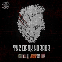The Dark Horror - Get Mad CD