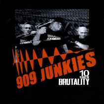 909 Junkies – 10 Years Of Brutality - 2CD