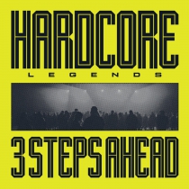 3 Steps Ahead – Hardcore Legends Vinyl