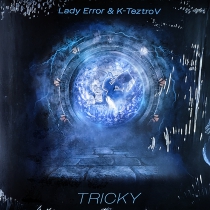 Lady Error & K-TeztroV – Tricky
