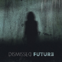 Dismissed Future Vinyl