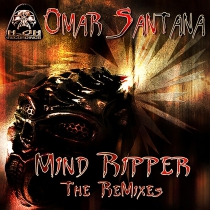 Omar Santana - Mind Ripper - The Remixes