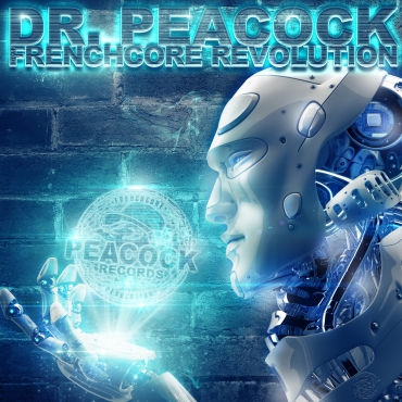 Dr Peacock presents - Frenchcore Revolution 2CD exclusive! OUT ON 16 JULY 2014