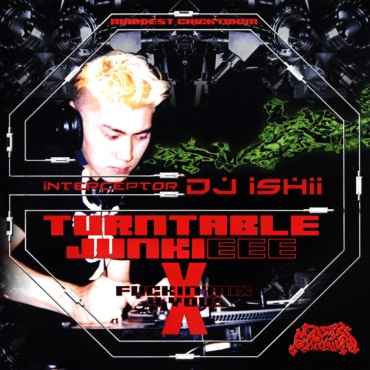 Turntable Junkieee X - Dj Ishii Hardcore DJ Mix - CD