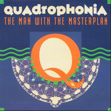 Quadrophonia - The Man With The Masterplan (7